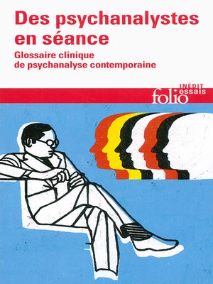 cover image of Des psychanalystes en séance. Glossaire clinique de psychanalyse contemporaine